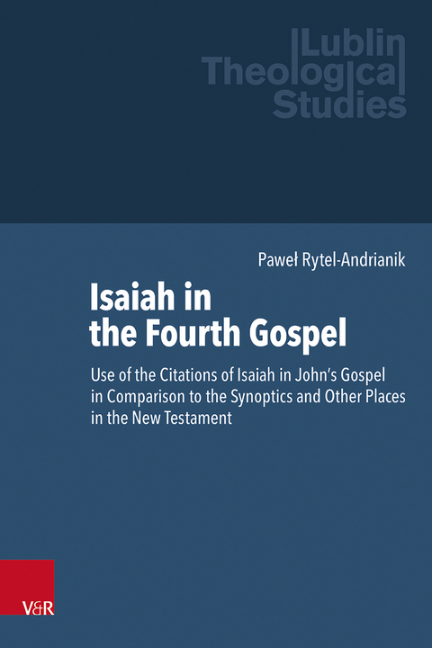 Isaiah in the Fourth Gospel - Pawel Rytel-Andrianik