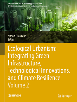 Ecological Urbanism: Integrating Green Infrastructure, Technological Innovations, and Climate Resilience - Volume 2