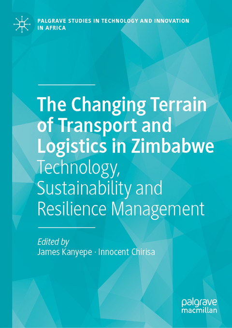 The Changing Terrain of Transport and Logistics in Zimbabwe - 