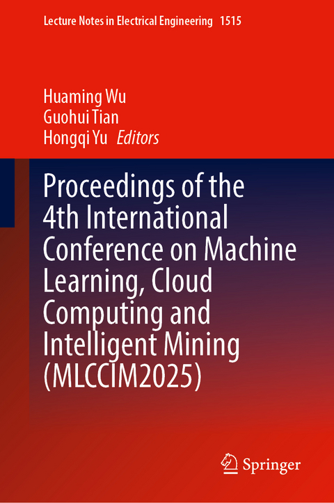 Proceedings of the 4th International Conference on Machine Learning, Cloud Computing and Intelligent Mining (MLCCIM2025) - 