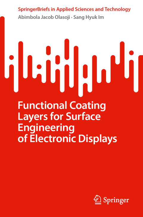 Functional Coating Layers for Surface Engineering of Electronic Displays - Abimbola Jacob Olasoji, Sang Hyuk Im