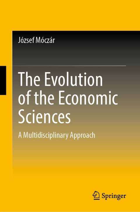 The Evolution of the Economic Sciences - József Móczár