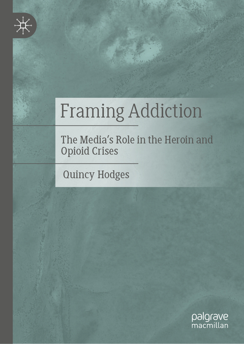 Framing Addiction - Quincy Hodges