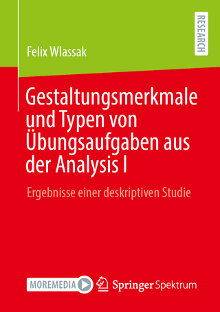 Gestaltungsmerkmale und Typen von Übungsaufgaben aus der Analysis I