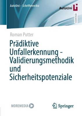 Prädiktive Unfallerkennung - Validierungsmethodik und Sicherheitspotenziale - Roman Putter
