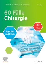 60 Fälle Chirurgie - Güthoff, Sonja; Dützmann, Isabell; Dützmann, Stephan