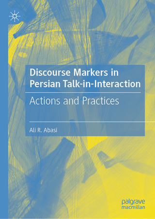 Discourse Markers in Persian Talk-in-Interaction