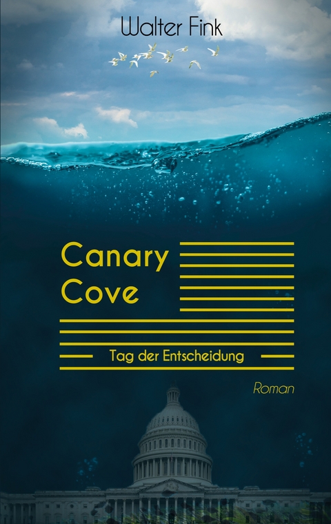 Canary Cove - Tag der Entscheidung - Walter Fink