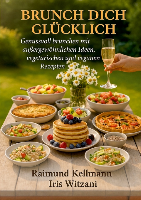 Brunch dich gl&uuml;cklich - Raimund Kellmann, Iris Witzani
