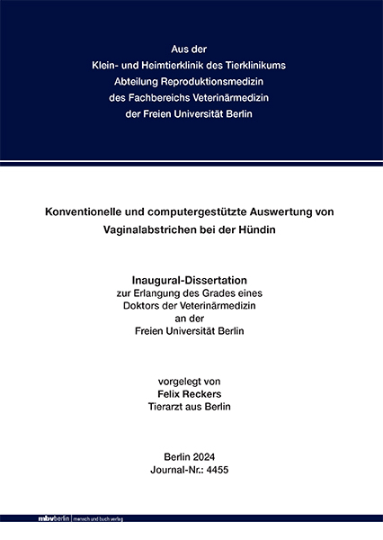 Konventionelle und computergestützte Auswertung von Vaginalabstrichen bei der Hündin - Felix Reckers