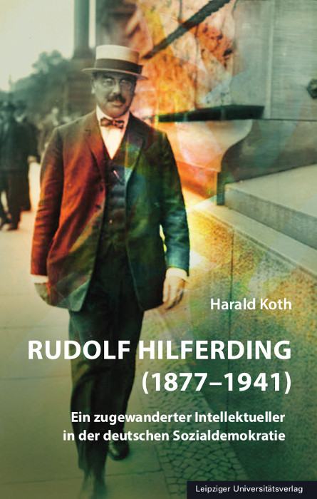 Rudolf Hilferding (1877&ndash;1941) - Harald Koth