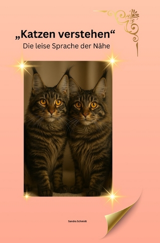 Katzen verstehen & pflegen