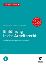 Einführung in das Arbeitsrecht - Steiner, Regina; Mittländer, Silvia; Fischer, Erika