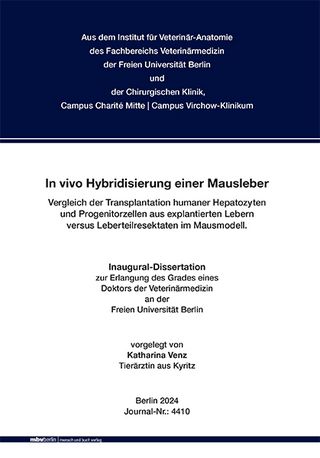 In vivo Hybridisierung einer Mausleber - Vergleich der Transplantation humaner Hepatozyten und Progenitorzellen aus explantierten Lebern versus Leberteilresektaten im Mausmodell - Katharina Venz