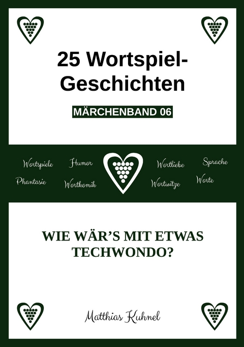 25 Wortspiel-Geschichten | M&auml;rchenband 06 - Matthias Kuhnel