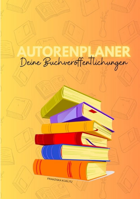 Autorenplaner - Franziska Koblitz