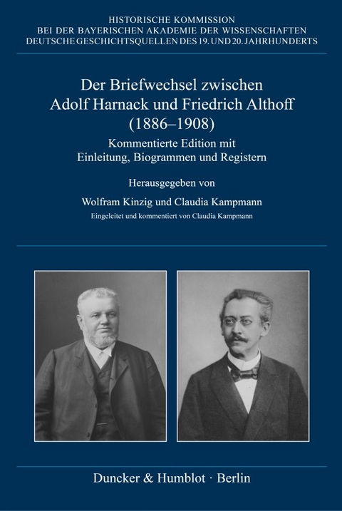 Der Briefwechsel zwischen Adolf Harnack und Friedrich Althoff (1886&ndash;1908) - 