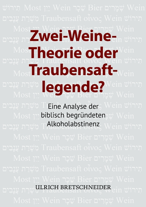 Zwei-Weine-Theorie oder Traubensaftlegende? - Ulrich Bretschneider