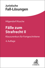Fälle zum Strafrecht II - Hilgendorf, Eric; Kusche, Carsten