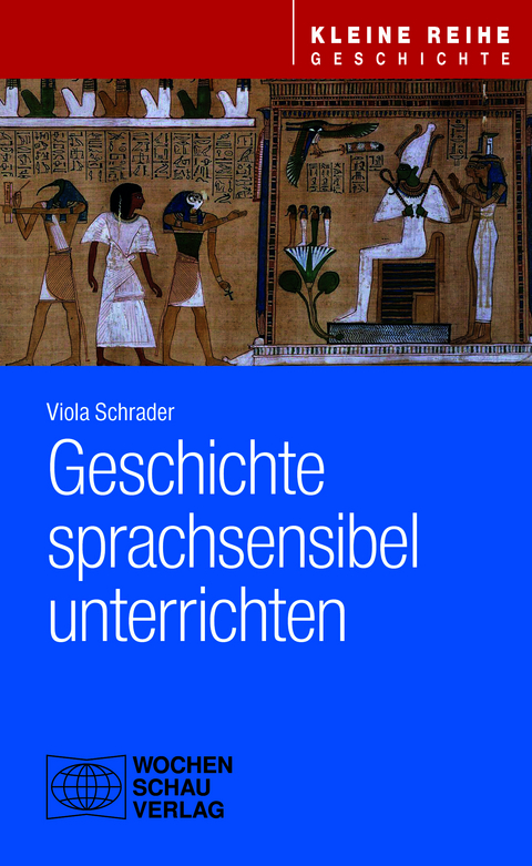 Geschichte sprachsensibel unterrichten - Viola Schrader