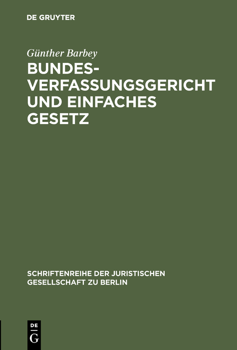 Bundesverfassungsgericht und einfaches Gesetz - G&uuml;nther Barbey