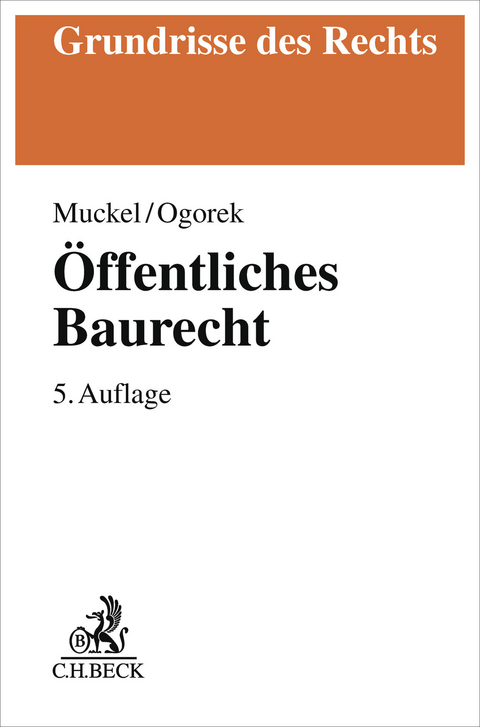 &Ouml;ffentliches Baurecht - Stefan Muckel, Markus Ogorek