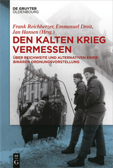 Den Kalten Krieg vermessen - 