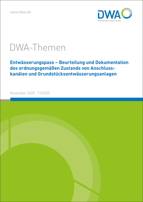 Entwässerungspass - Beurteilung und Dokumentation des ordnungsgemäßen Zustandes von Anschlusskanälen und Grundstücksentwässerungsanlagen