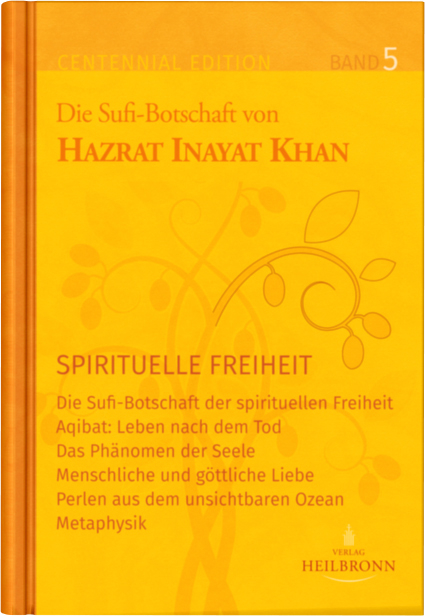 Gesamtausgabe Band 5: Spirituelle Freiheit - Hazrat Inayat Khan