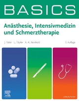 BASICS Anästhesie, Intensivmedizin und Schmerztherapie - Vater, Jens; Töpfer, Lars; Reinhold, Ann-Kristin