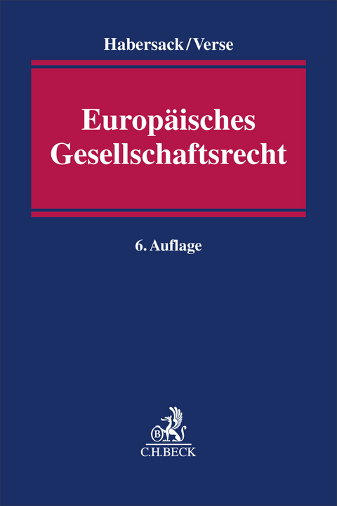 Europ&auml;isches Gesellschaftsrecht - Mathias Habersack, Dirk A. Verse