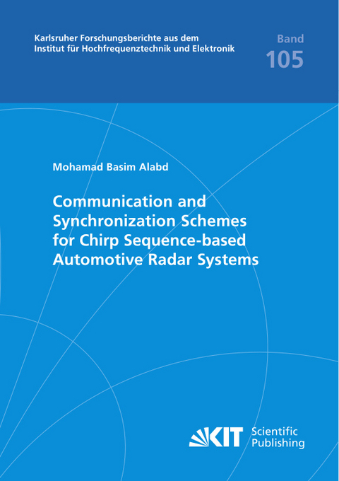 Communication and Synchronization Schemes for Chirp Sequence-based Automotive Radar Systems - Mohamad Basim Alabd