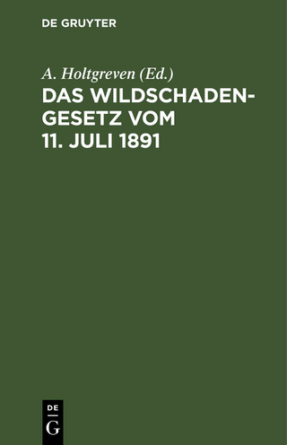 Das Wildschadengesetz vom 11. Juli 1891