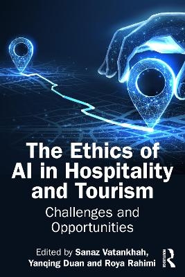 The Ethics of AI in Hospitality and Tourism
