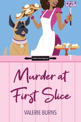 Murder at First Slice - Valerie Burns