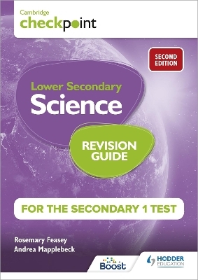 Cambridge Checkpoint Lower Secondary Science Revision Guide for the Secondary 1 Test 2nd edition - Rosemary Feasey, Andrea Mapplebeck, David Bailey
