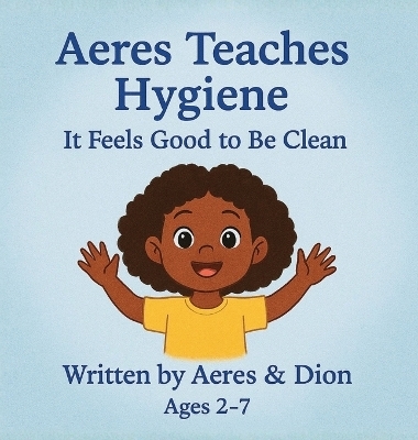 Aeres Teaches Hygiene - Dion Darren Caracciolo, Aeres Sofia Caracciolo, Jaiden Xavier Caracciolo