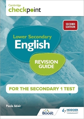 Cambridge Checkpoint Lower Secondary English Revision Guide for the Secondary 1 Test 2nd edition - Paula Adair