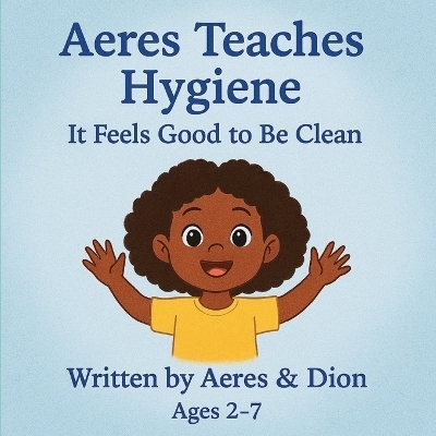 Aeres Teaches Hygiene - Dion Darren Caracciolo, Aeres Sofia Caracciolo, Jaiden Xavier Caracciolo