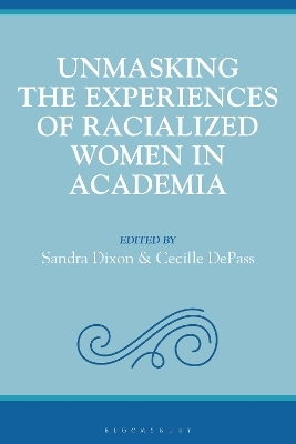 Unmasking the Experiences of Racialized Women in Academia