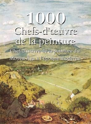 1000 Chefs-d&rsquo;&oelig;uvre de la peinture - Victoria Charles, Joseph Manca
