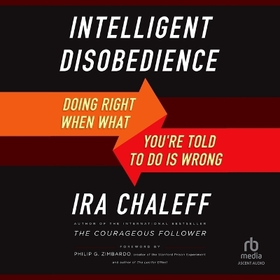 Intelligent Disobedience - Ira Chaleff