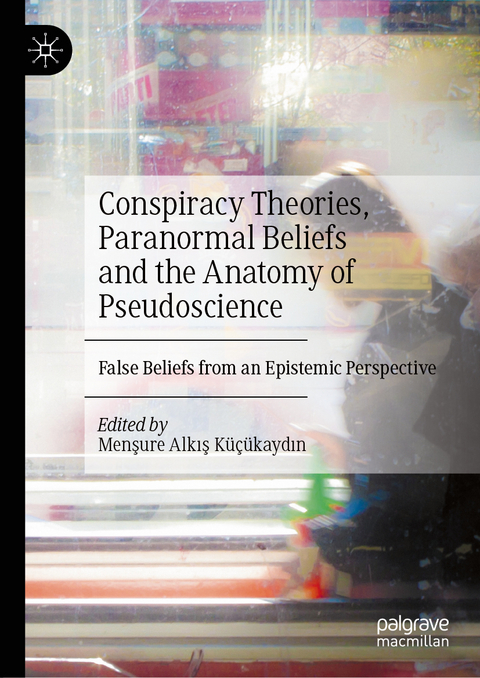 Conspiracy Theories, Paranormal Beliefs and the Anatomy of Pseudoscience - 