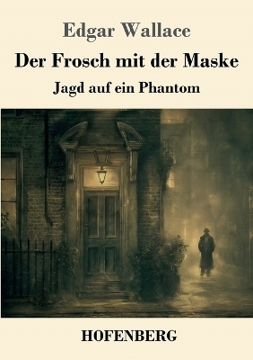 Der Frosch mit der Maske - Edgar Wallace