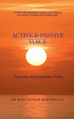 Active & Passive Vocie -  Dr Ravi Kumar Perumalla