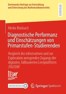 Diagnostische Performanz und Einsch&auml;tzungen von Primarstufen-Studierenden - Meike Maibach