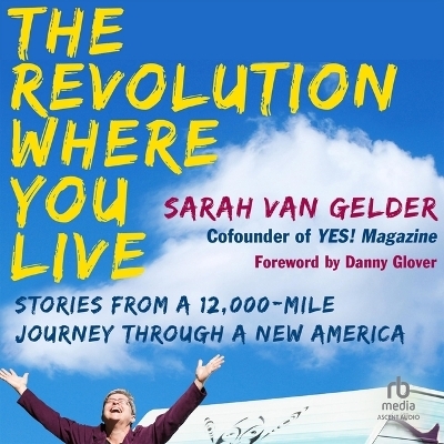 The Revolution Where You Live - Sarah van Gelder