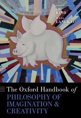 The Oxford Handbook of Philosophy of Imagination and Creativity - 
