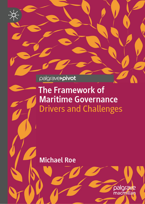 The Framework of Maritime Governance - Michael Roe
