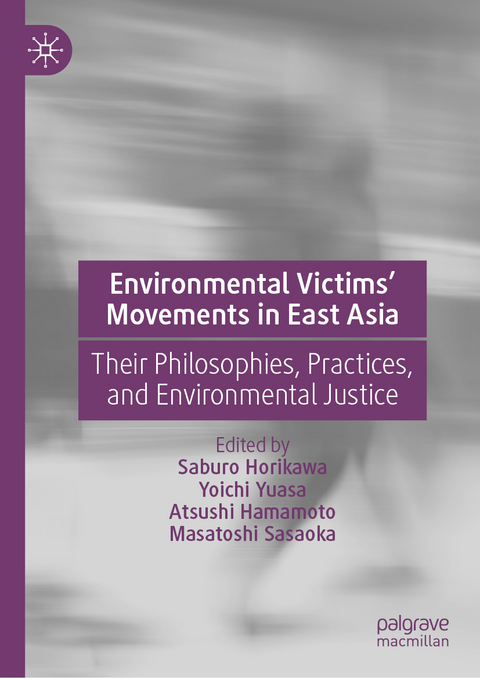 Environmental Victims&rsquo; Movements in East Asia - 